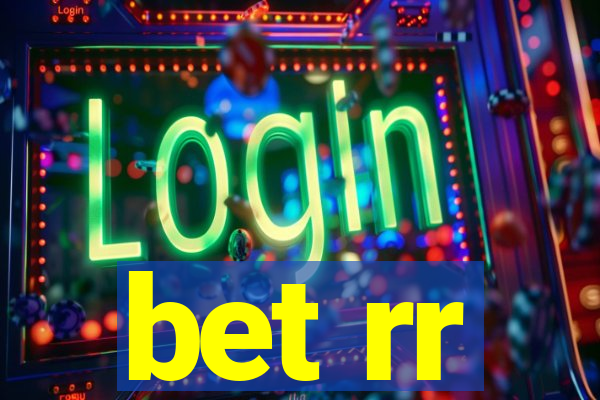 bet rr